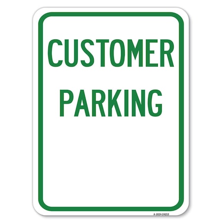 Signmission Customer Parking Green Heavy-Gauge Aluminum Rust Proof Parking Sign, 18" x 24", A-1824-24213 A-1824-24213